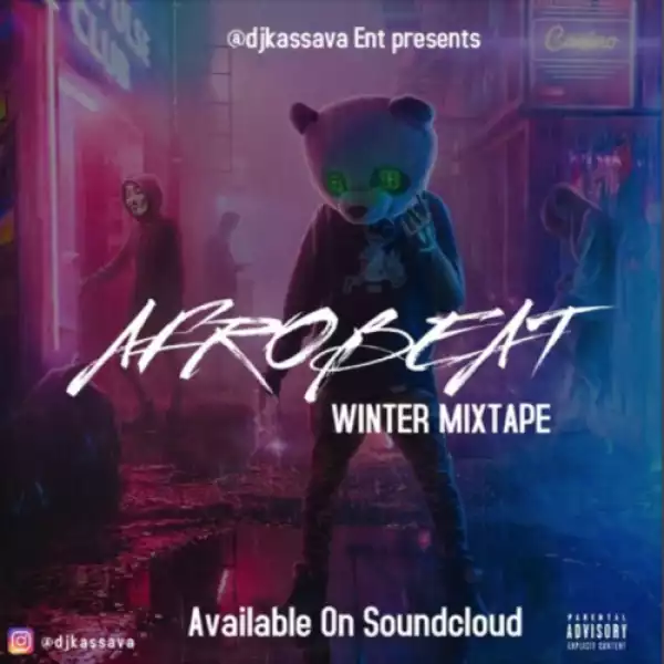 DJ Kassava – Afrobeat Winter Mix