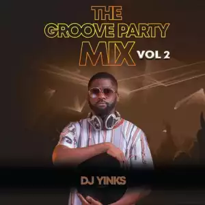 DJ Yinks – The Groove Party Mix Vol. 2