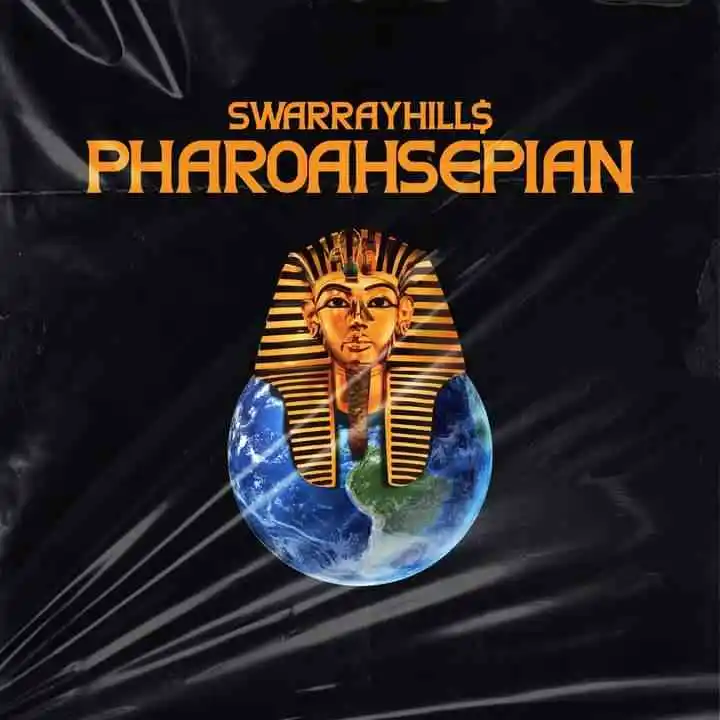SwarrayHills – Pharoahsepian (Album)