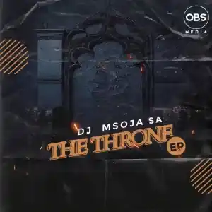 DJ Msoja SA – The Throne (EP)