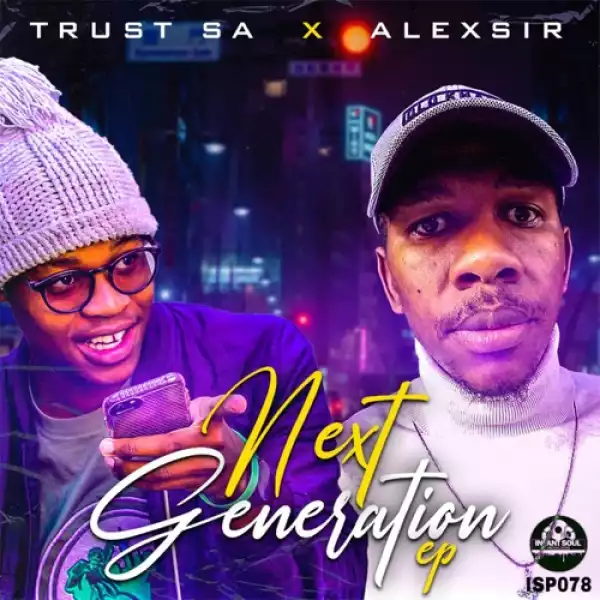 Alexsir & Trust SA – Next Generation (EP)