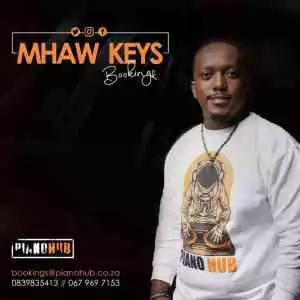 Mhaw Keys – Kgale ke o Bona