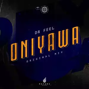 Dr Feel – Oniyawa (Original Mix)