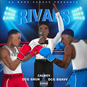 DCG Shun & DCG Bsavv Ft. Calboy – Rivals