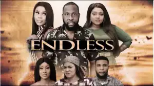 Endless (2021 Nollywood Movie)