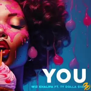 Wiz Khalifa – You Ft. Ty Dolla $ign