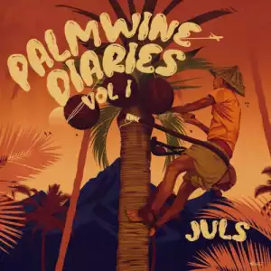 Juls – Palmwine Daries Vol 1 (EP)