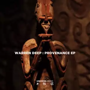 Warren Deep – Provenance EP