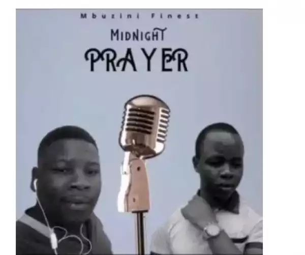 Mbuzini Finest – Midnight Prayer (Original Mix)