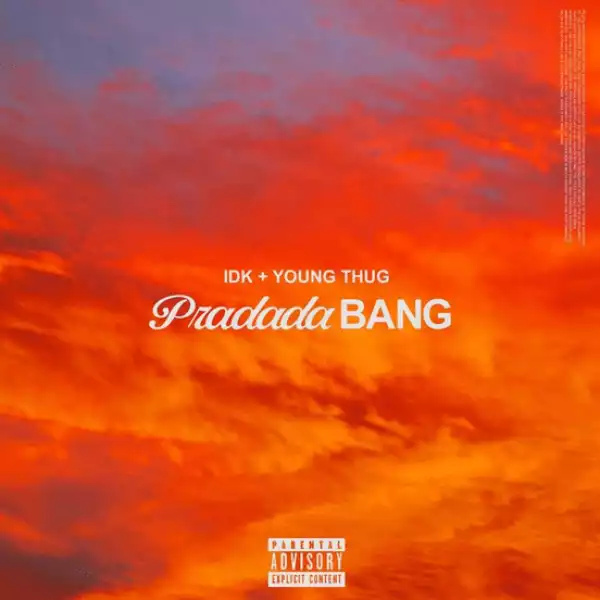 IDK & Young Thug – PradadaBang (Instrumental)