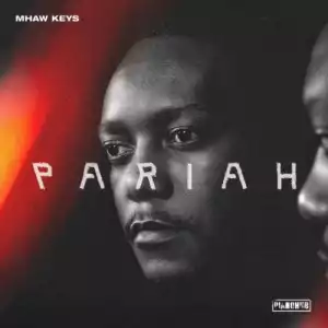 Mhaw Keys – Pariah (Album)