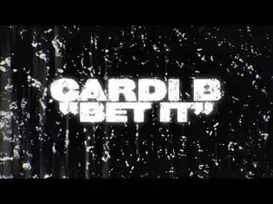 Cardi B - Bet It