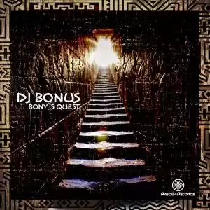 DJ Bonus – Bony’s Quest (Original Mix)