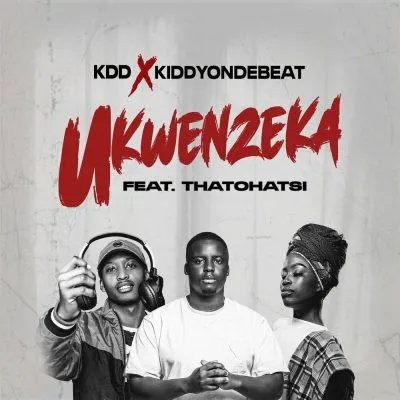 KDD & Kiddyondebeat – Ukwenzeka ft Thatohatsi