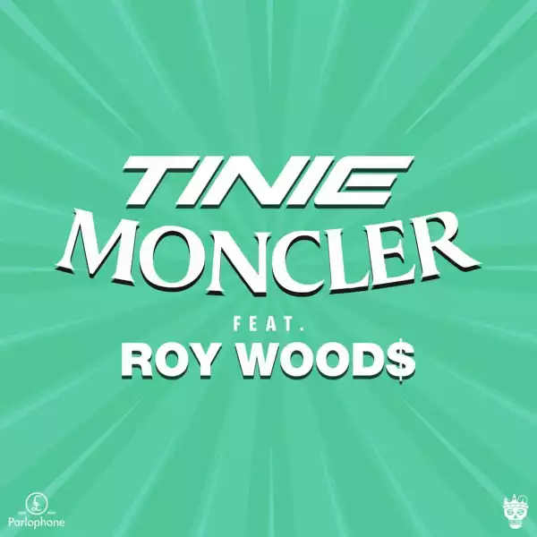 Tinie Ft. Roy Wood$ – Moncler (Remix)