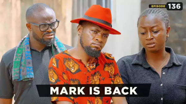 Mark Angel TV - Mark is back [Episode 136] (Comedy Video)