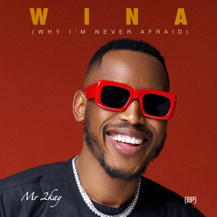 Mr. 2Kay – Why I’m Never Afraid (W.I.N.A) (EP)