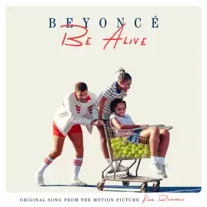 Beyonce - Be Alive (King Richard)