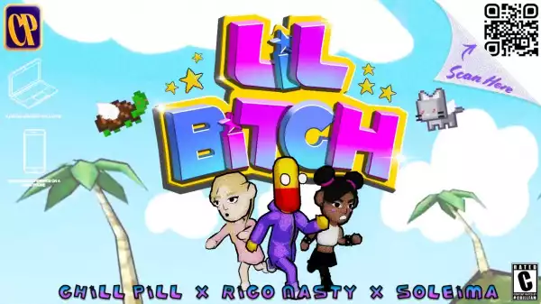 ChillPill Feat. Rico Nasty - Lil Bitch (Video)