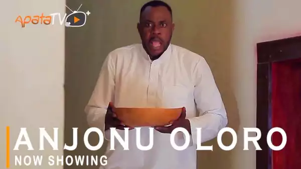 Anjonu Oloro (2022 Yoruba Movie)