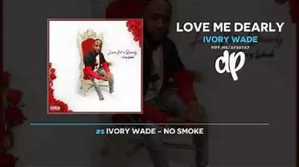 Ivory Wade - Chill With You ft. Whodie Slim