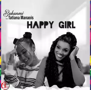 Bukunmi – Happy Girl ft. Tatiana Manaois