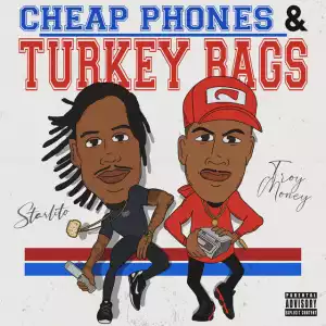 Starlito & Troy Money - Cheap Phones & Turkey Bags (Album)