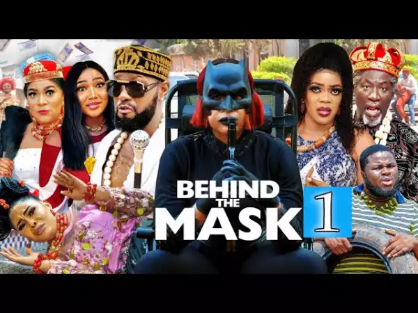 Behind The Mask (2021 Nollywood Movie)