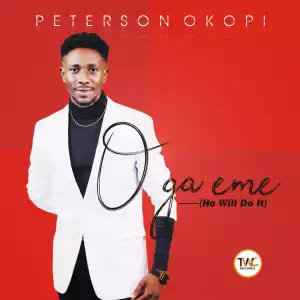 Peterson Okopi – O Ga Eme