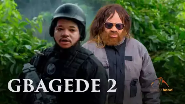 Gbagede Part 2 =2022 Yoruba Movie)