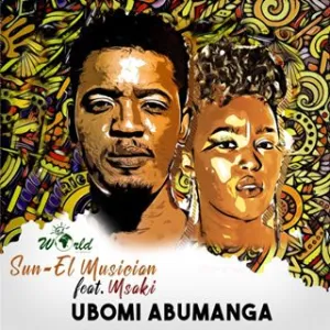 Sun-EL Musician – Ubomi Abumangax ft Msaki