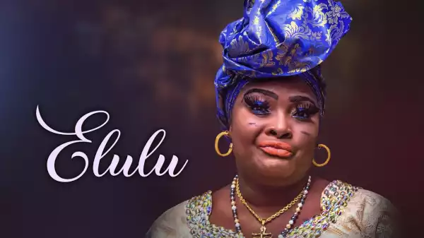 Elulu (2021 Yoruba Movie)