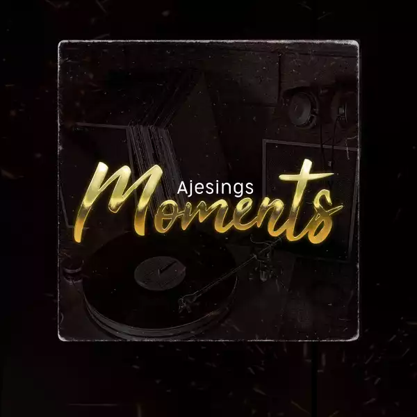 Ajesings - Moments (EP)