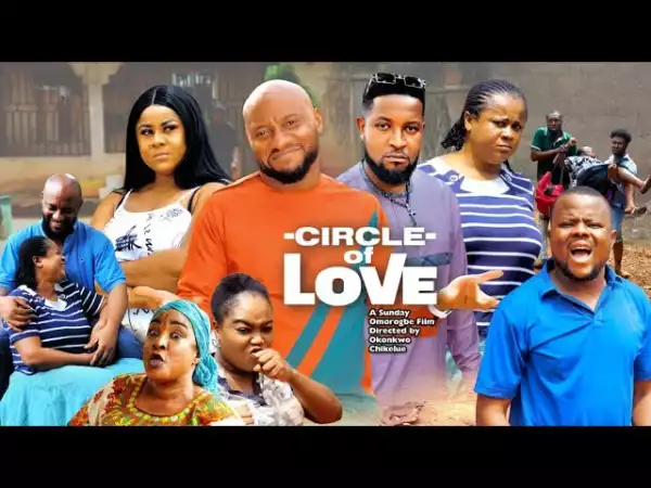 Circle Of Love (2022 Nollywood Movie)