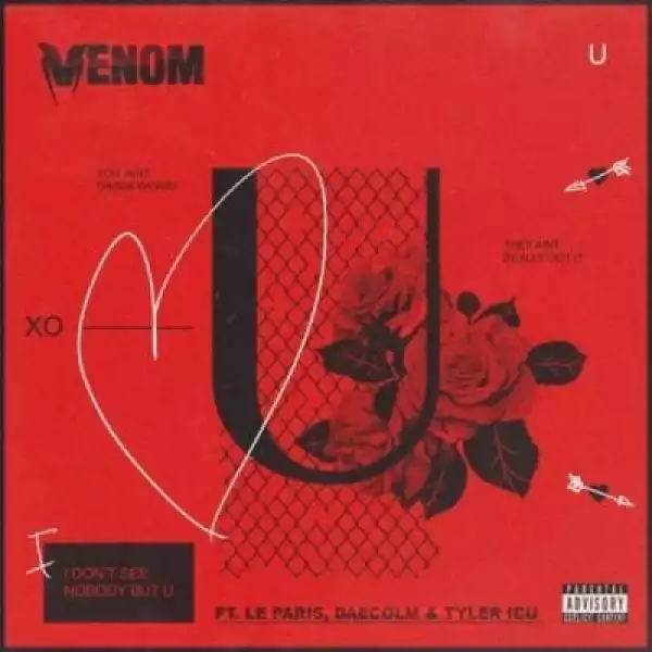 DJ Venom – U Ft. Le Paris, Daecolm & Tyler ICU