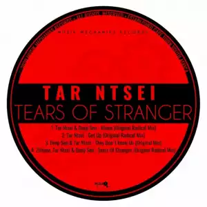 Tar Ntsei – Tears Of Stranger EP