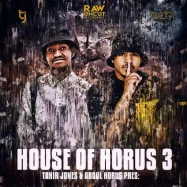 Abdul Horus & Tahir Jones – House Of Horus 3 (EP)