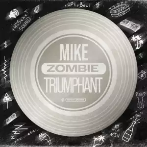 Mike Zombie – Triumphant