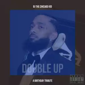 BJ The Chicago Kid - Double Up