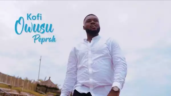 Kofi Owusu Peprah – Big God (Video)