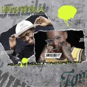 Mbuso De Mbazo & Siphosomething – I-Mali ft Pillar, Kemixal & Marvin Soul