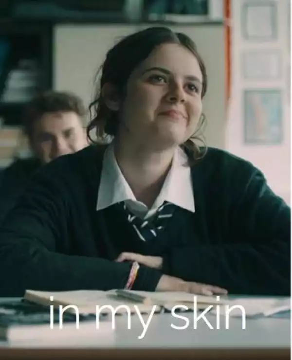 In My Skin (TV Series)