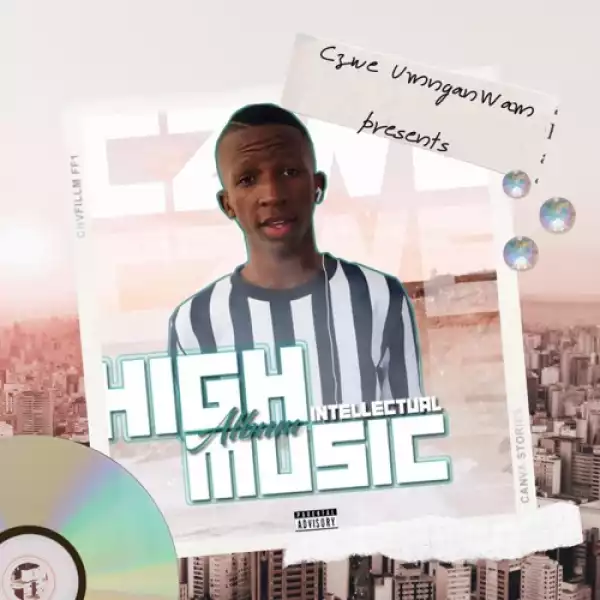 Czwe UmnganWam – High Intellectual Music (Album)