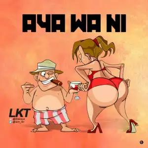 LKT – Aya Wa Ni (Prod. Nature)