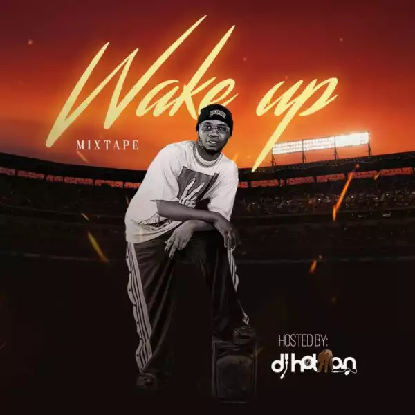 DJ Hotman – Wake Up Mix