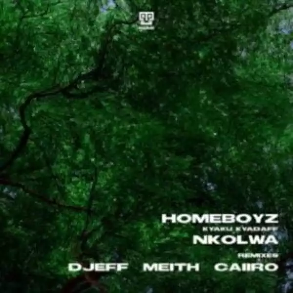 Homeboyz & Kyaku Kyadaff – Nkolwa Remixes (EP)