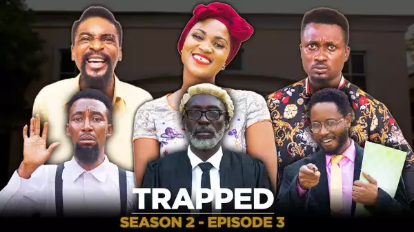 Yawa Skits - Trapped [Season 2, Episode 3] (Comedy Video)