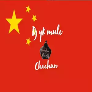 DJ YK Mule – Chachun Ft. Oba Solomon