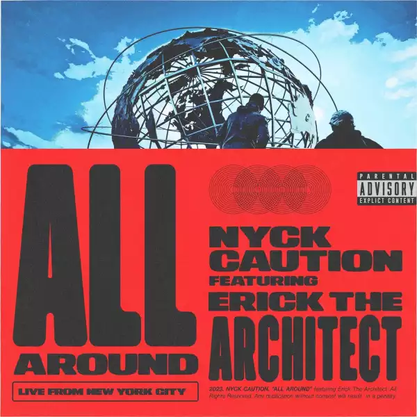 Nyck Caution & Erick The Architect – All Around