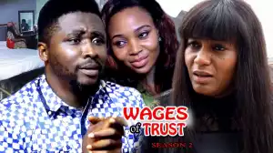 Wages Of Trust Season 2